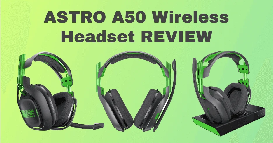 Astro A50 Gaming Headset Review 2021