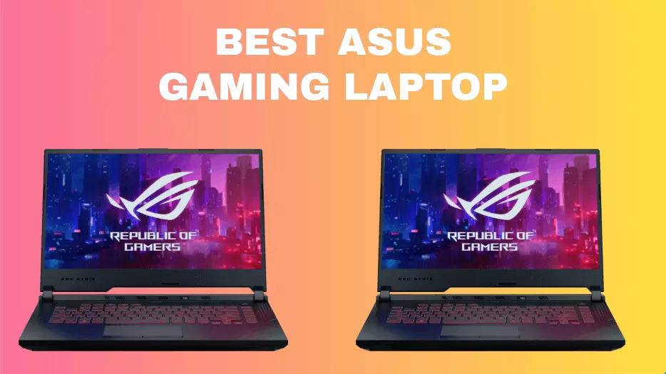 Best Asus Gaming Laptops 2021 