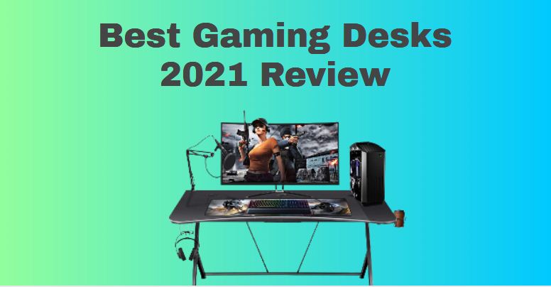 The Best Gaming Desk Review | Top Desks for Budget