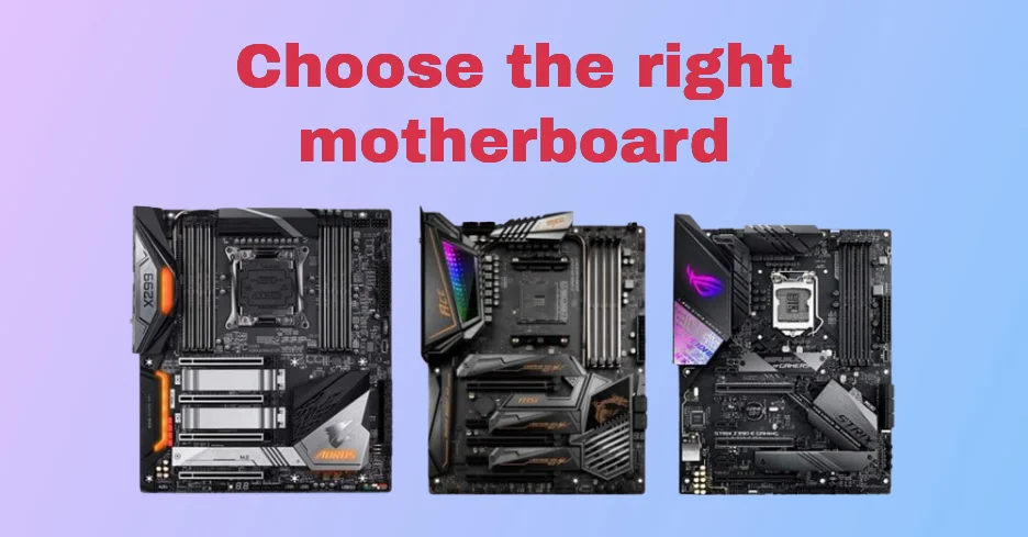 How to choose the right motherboard for your PC?