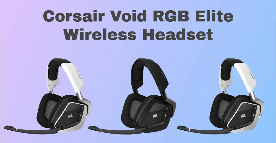 Corsair Void RGB Elite Gaming Headset