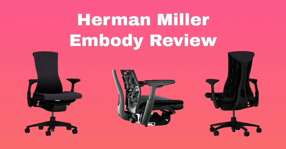 Herman Miller Embody Office Chair Review