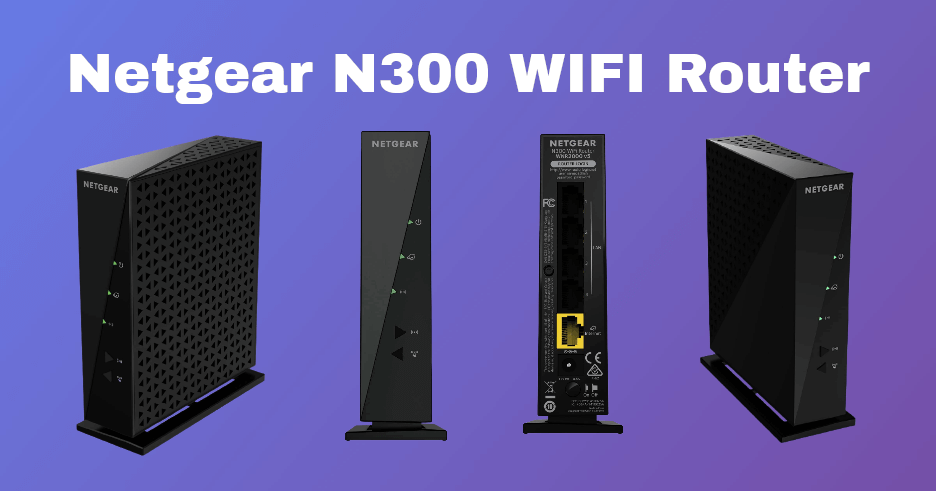 The NETGEAR N300 WiFi Router Review 