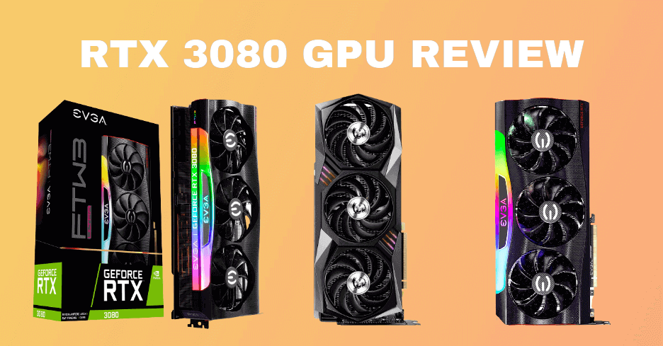 Best RTX 3080 Graphic Card Review