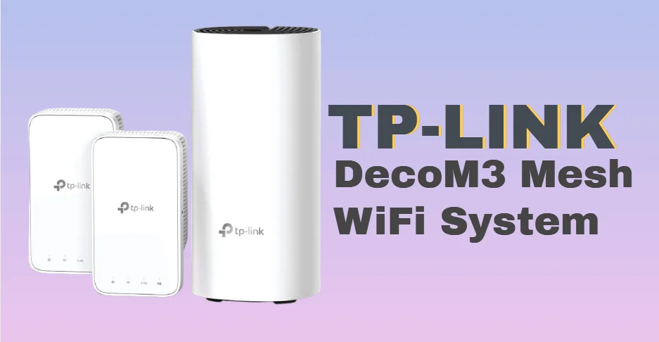 TP-Link Deco M3 Mesh WiFi Router Review 